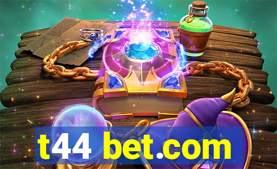 t44 bet.com